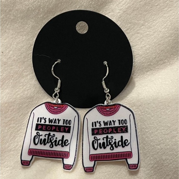 Jewelry - It’s Way Too Peoplely Outside Handcrafted Earrings